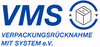 Verpackungsrücknahme mit System e.V. (VMS) 